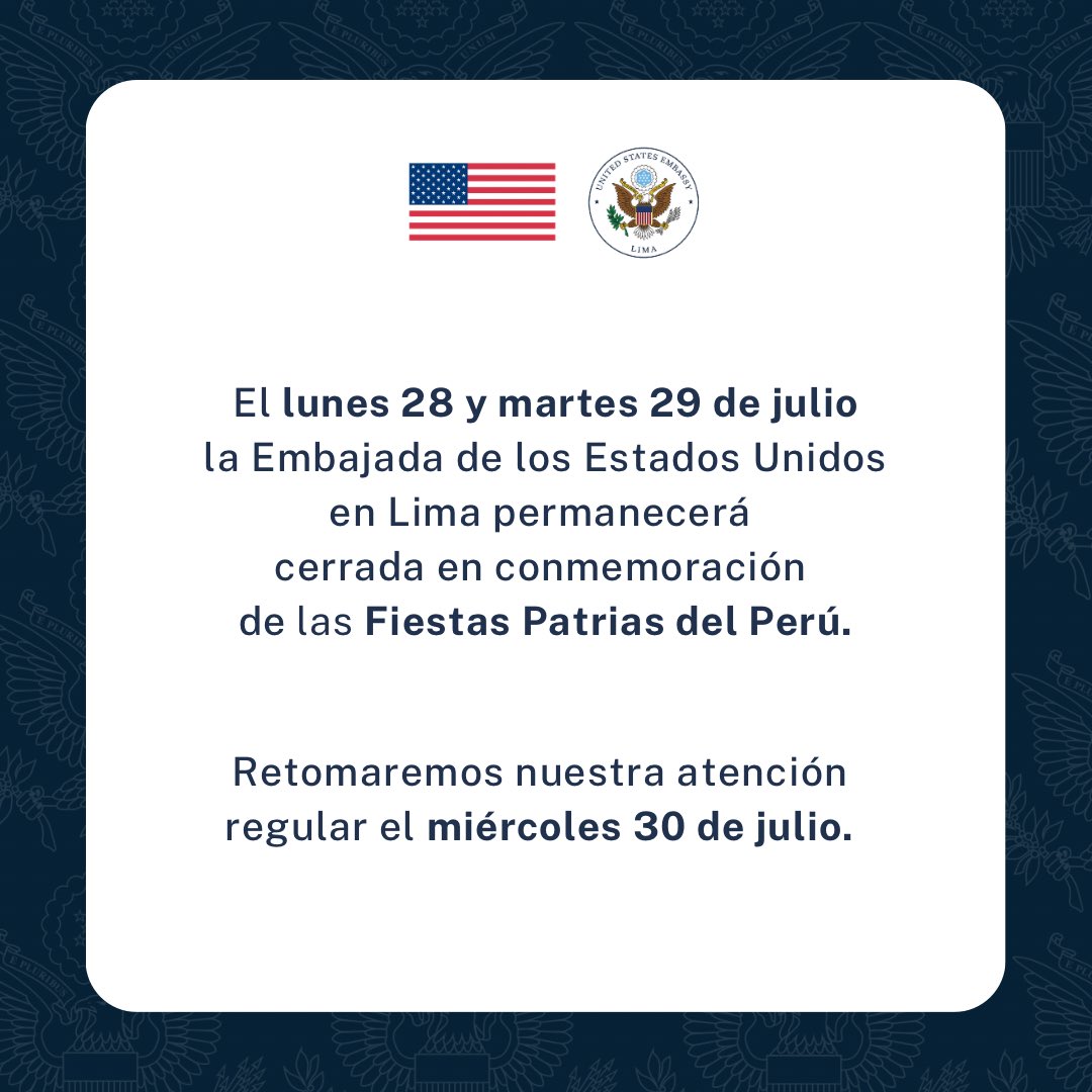 La Embajada estará cerrada en conmemoración de las Fiestas Patrias del Perú este 28 y 29 de julio.
Retomaremos nuestra atención regular el 30 de julio.