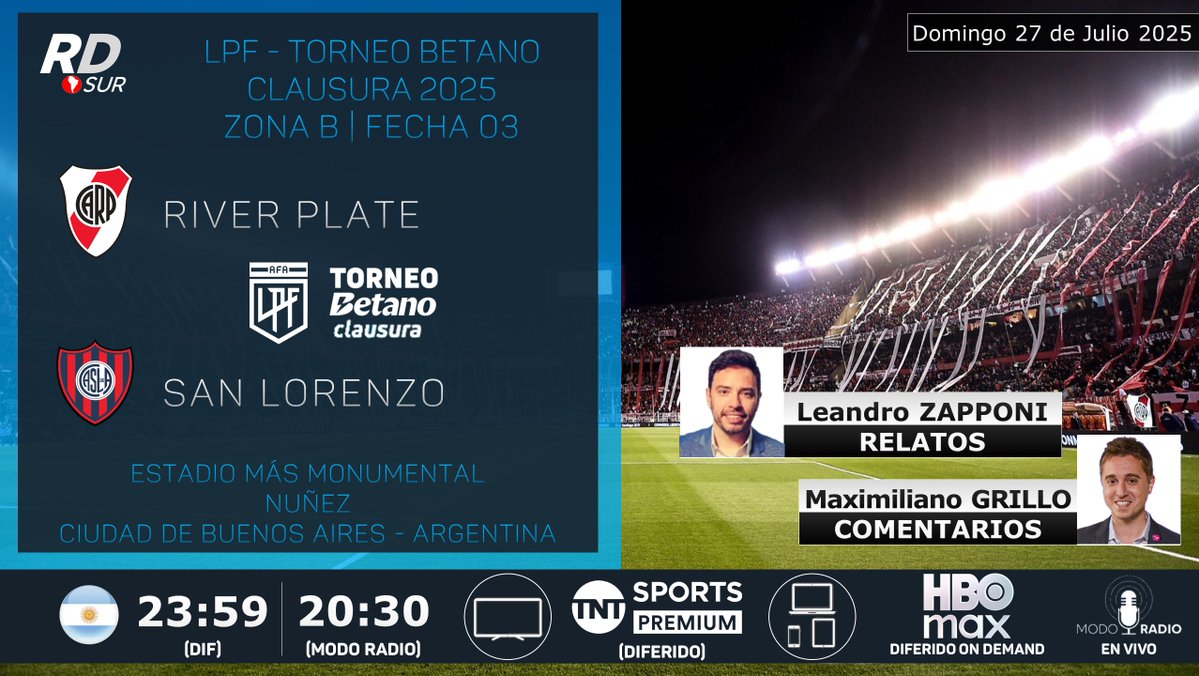 elpollo_ac29's tweet image. #LPF #TorneoBetanoClausura 2025 🇦🇷
#River vs #SanLorenzo
🎙️ Relatos: @leandrozapponi
🎙️ Comentarios: @maxigrillo
📺 TV: @TNTSportsAR Premium (Diferido)
💻📱 @StreamMaxLA 🇦🇷 Modo Radio (Vivo) / On Demand (Diferido)
#⃣ #LPFxTNTSports