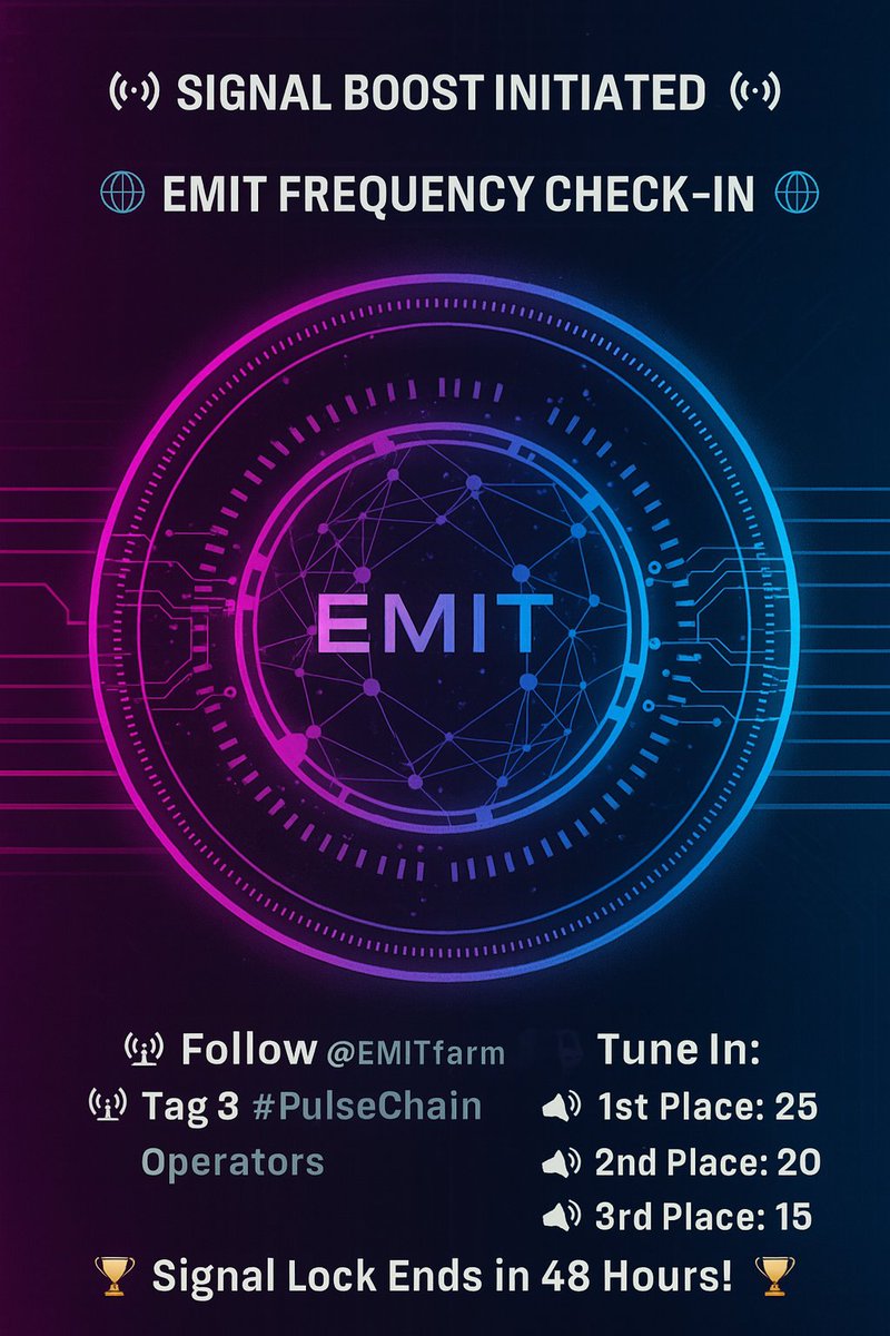 📶 SIGNAL BOOST INITIATED 📶

🌐 EMIT FREQUENCY CHECK-IN 🌐

🛰️ TUNE IN:
📡 Follow <a href="/EMITfarm/">EMIT 📡</a>
📡 Tag 3 #PulseChain Operators
📡 Lock into the transmission: t.me/emitfarm
📡 Boost this signal (Like &amp; Retweet)

🏆 TRANSMISSION REWARDS:
🔊 1st Place: 25 EMIT
🔊 2nd Place: