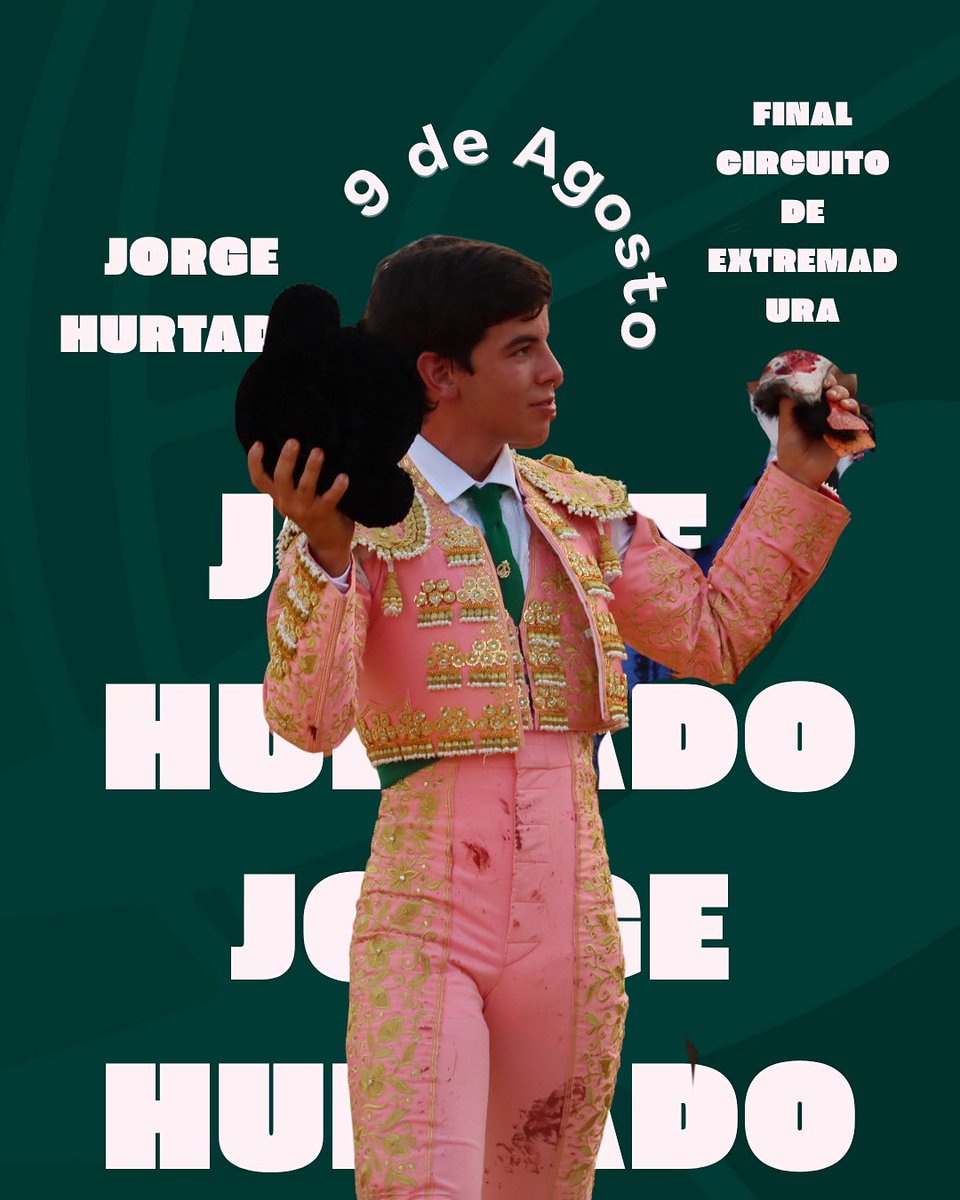 CircuitoExtr's tweet image. JORGE HURTADO será uno de los novilleros protagonistas en la GRAN FINAL del Circuito de Extremadura que se celebrará el próximo 🗓️ 9 de Agosto en 📍Alcántara a las 🕘 21:00 🤘🏽
¡¡Te esperamos!!
