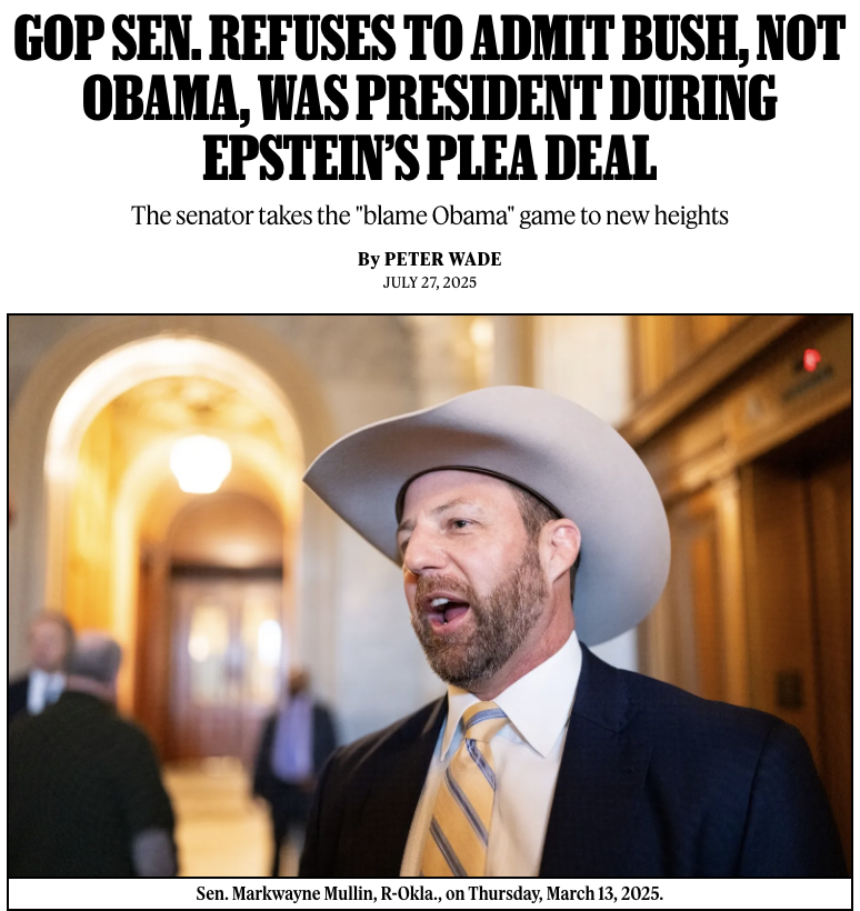 Sen. Markwayne Mullin tried to blame former President Barack Obama for Jeffrey Epstein‘s 2008 plea deal, despite Obama not being president at the time.

Watch/Read: rollingstone.com/politics/polit…