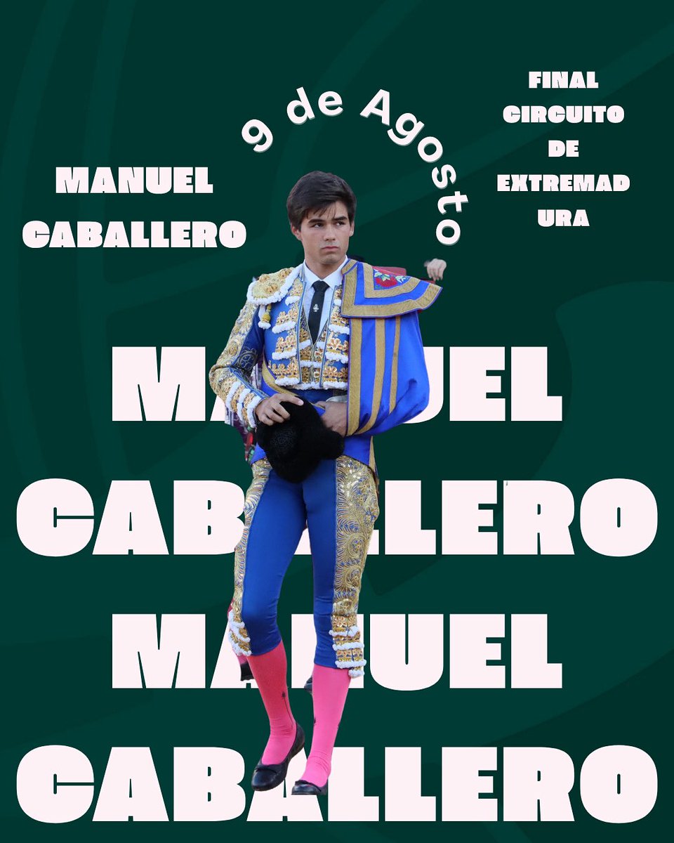 CircuitoExtr's tweet image. MANUEL CABALLERO será el novillero encargado de abrir la GRAN FINAL del Circuito de Extremadura que se celebrará el próximo 🗓️ 9 de Agosto en 📍Alcántara a las 🕘 21:00 🤘🏽
¡¡Te esperamos!!🙌🏽