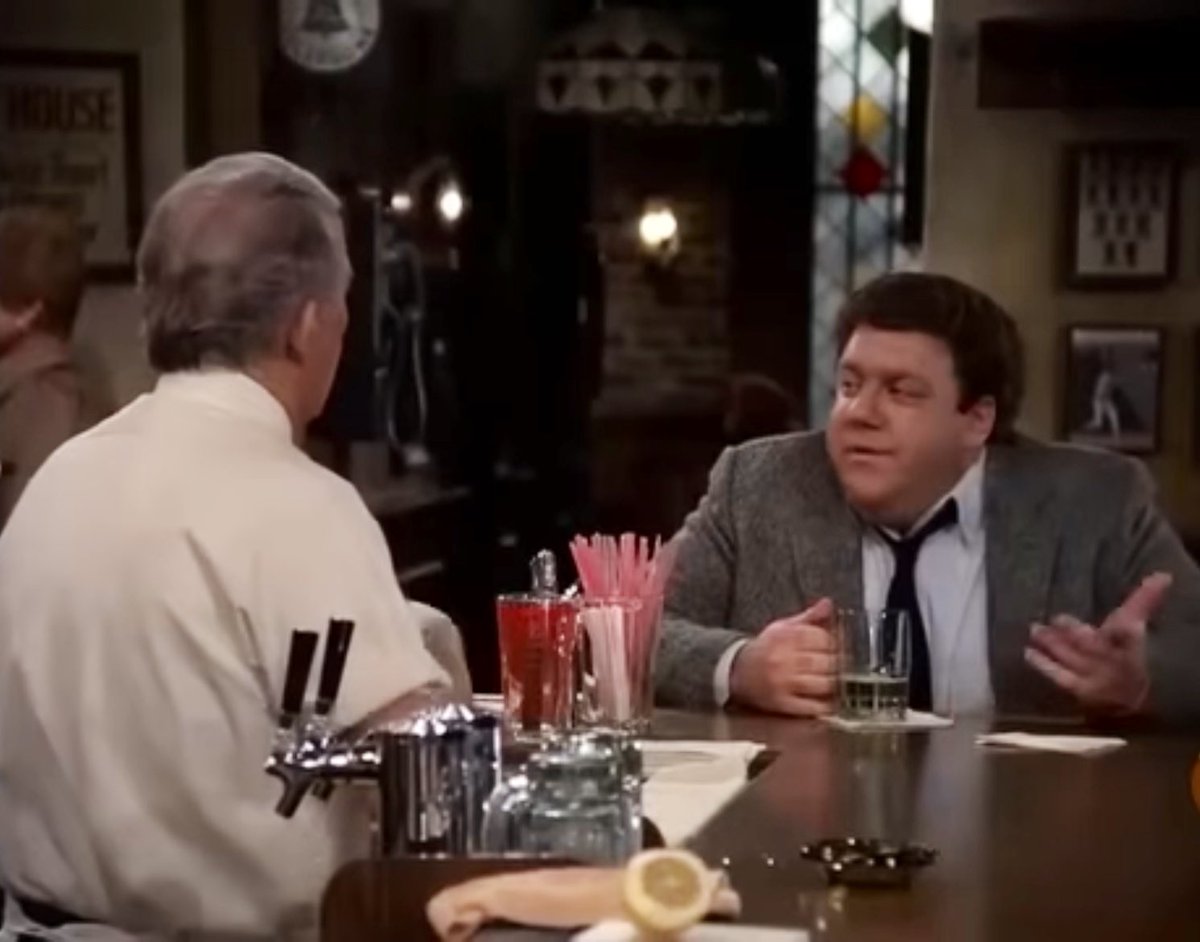 “Well, bars can be very sad places. Some people spend their whole lives in a bar.  Just yesterday, some guy sat next to me eleven hours.”

Cheers (1983)