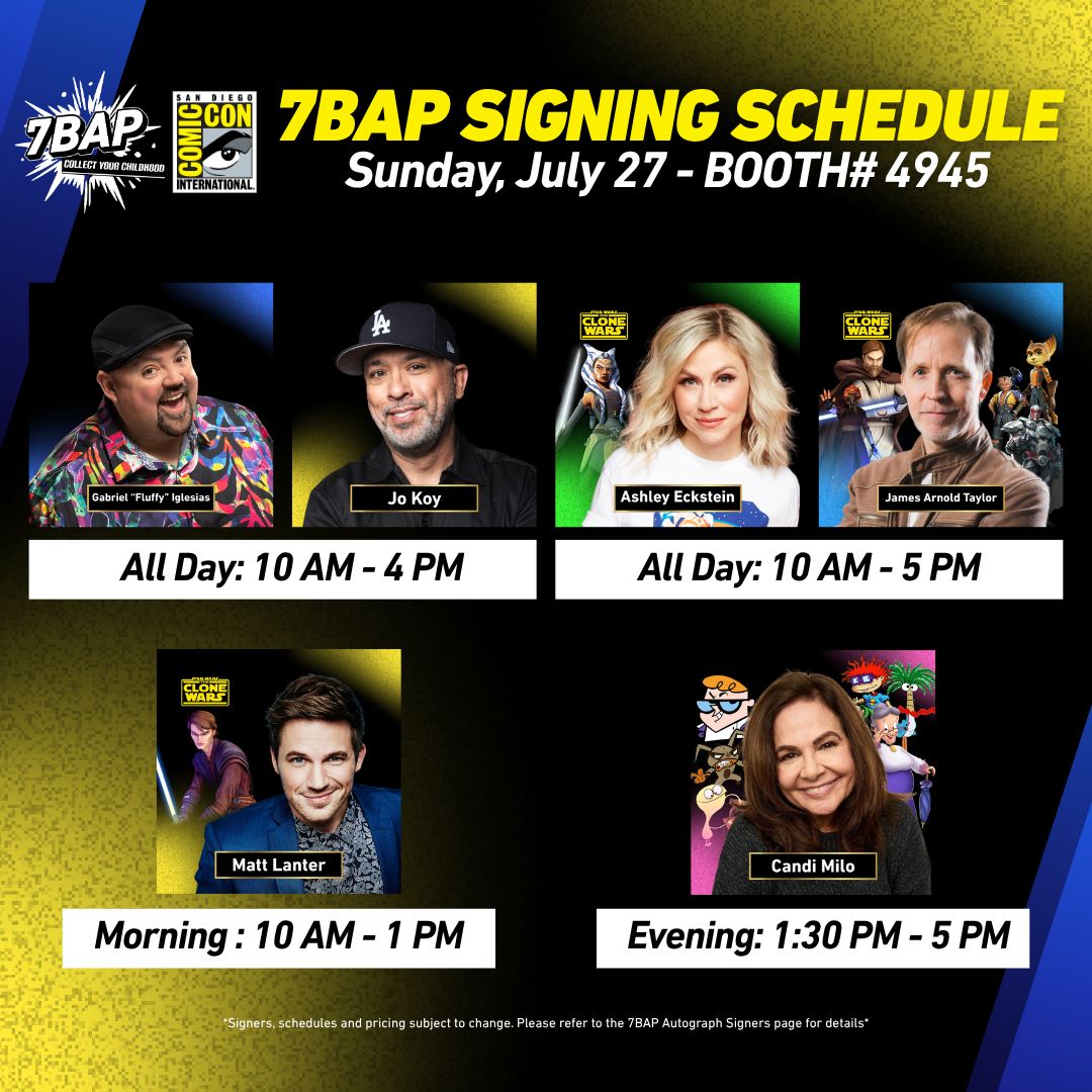 7BucksAPop's tweet image. ⚡ LAST DAY at SDCC — Don’t Miss These 7BAP Signings! ⚡

Catch your favorites before the con ends:

Comedians ALL DAY (10 AM–4 PM): Gabriel “Fluffy” Iglesias &amp;amp; Jo Koy
ALL DAY (10 AM–5 PM): Ashley Eckstein &amp;amp; James Arnold Taylor
Morning (10 AM–1 PM): Matt Lanter
Evening (1:30 PM–5…