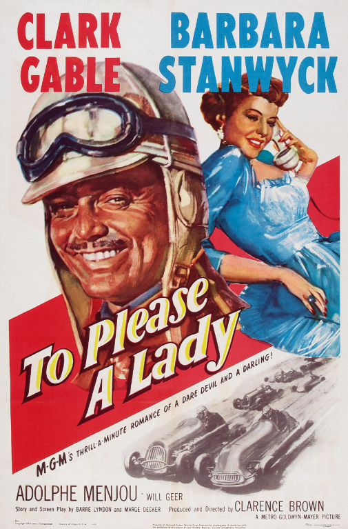 Revisiting 
To Please a Lady (1951)

Directed by my favorite, Clarence Brown
