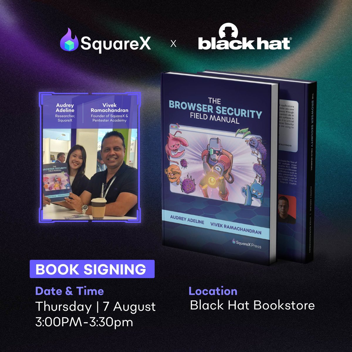 getsquarex's tweet image. Meet the minds behind the industry's first Browser Security Field Manual at Black Hat USA 2025!
Authors Vivek Ramachandran (@vivekramac) and Audrey Adeline will be at the Black Hat Bookstore signing copies of their groundbreaking guide. Get an exclusive signed copy and learn…
