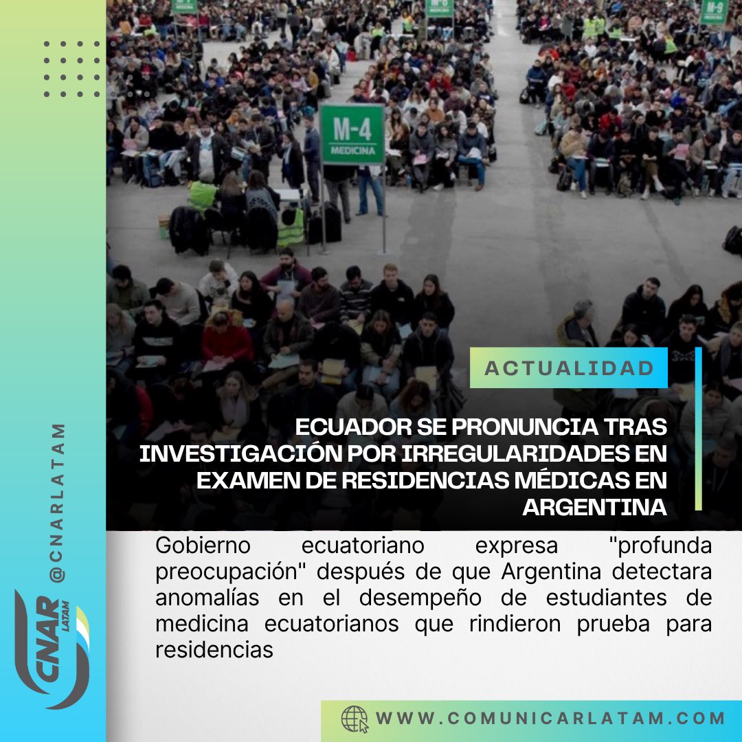ComunicarLatam's tweet image. El Gobierno de Ecuador se pronunció oficialmente tras el anuncio del Ministerio de Salud de Argentina sobre el inicio de una investigación por posibles irregularidades detectadas en el examen nacional para acceder a residencias médicas donde participaron más de 1.000 ecuatorianos
