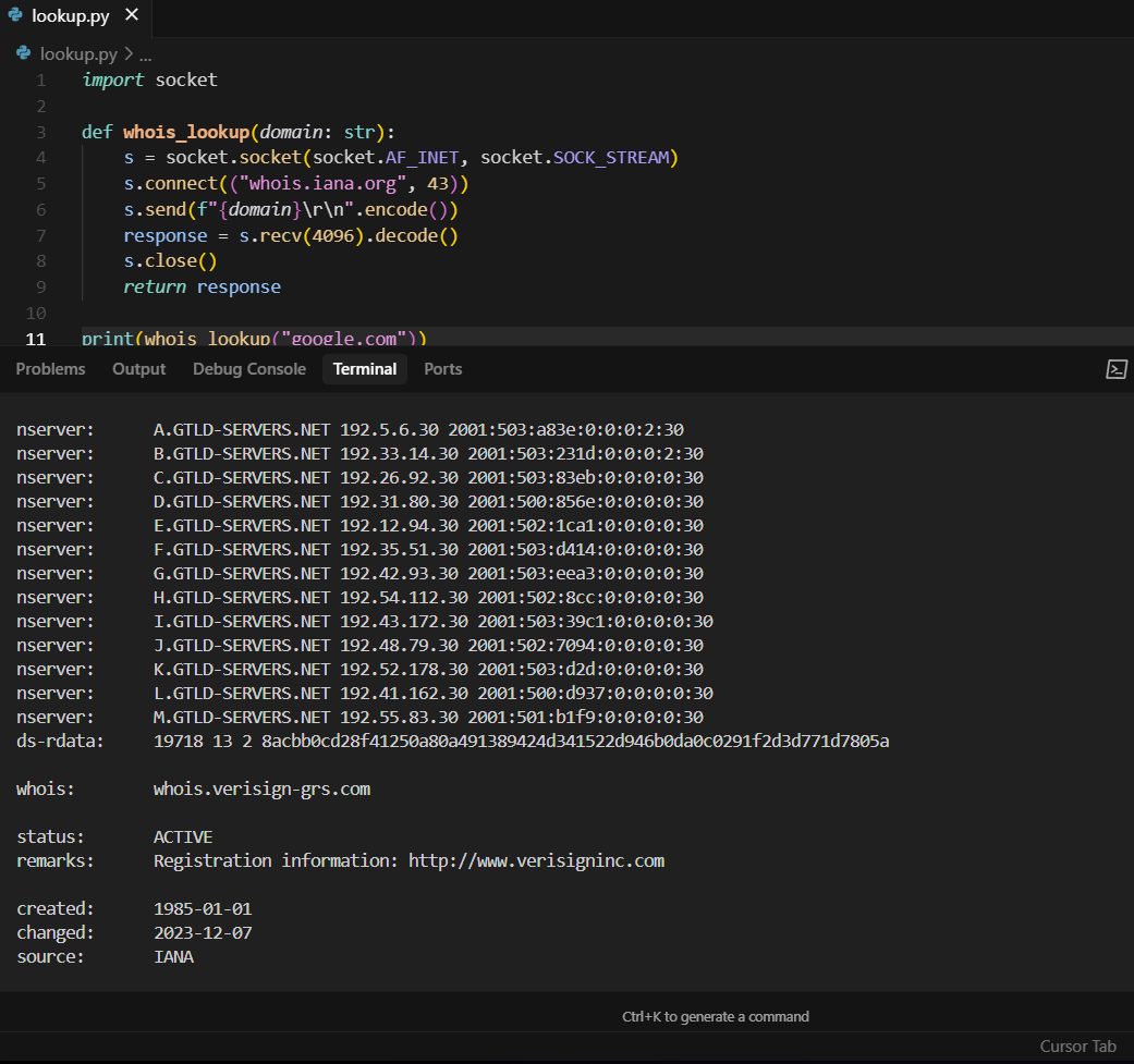 shkroyas's tweet image. #LSPPDay57
Today's Learning: Built a simple WHOIS lookup tool using Python & sockets!
- Connected to whois.iana.org to fetch domain registry info.
GitHub: github.com/shkroyas/60-Da…
#60DaysofLearning2025 #PythonNetworking #LearningWithLeapfrog