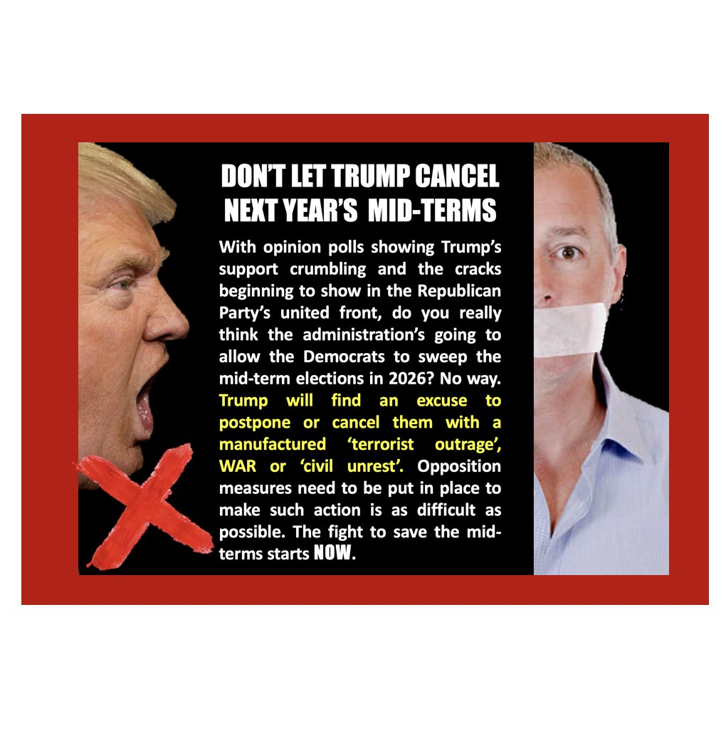 Trump will find an excuse to postpone or cancel them with a manufactured ‘terrorist outrage’, WAR or ‘civil unrest’. Opposition measures need to be put in place to make such action is as difficult as possible. The fight to save the mid-terms starts NOW.