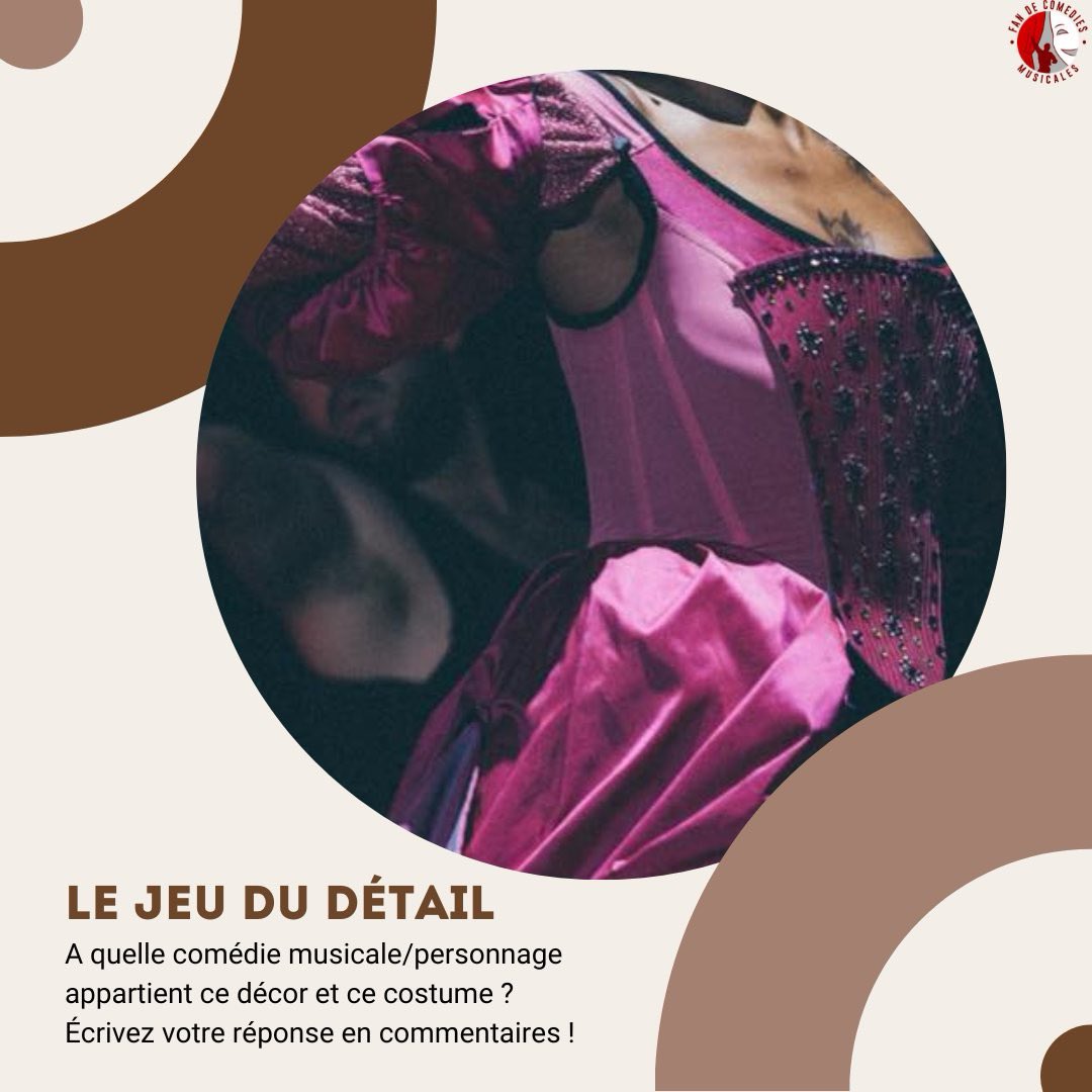 [LE JEU DU DÉTAIL] ❓

Saurez-vous retrouver à quel personnage et quelle comédie musicale appartient ce costume ?