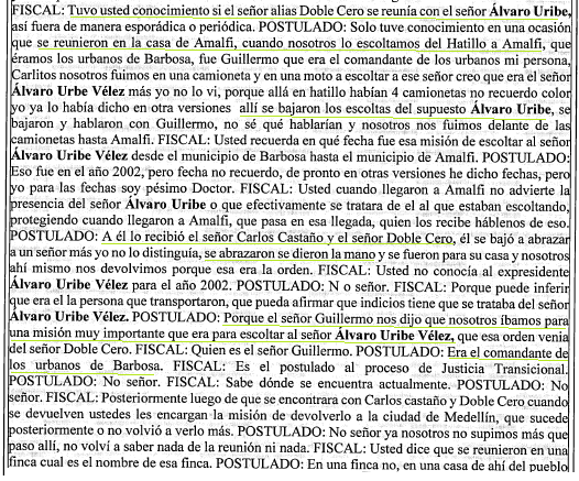 Adicionalmente se habla de una reunión en Amalfí Antioquia entre Uribe, Carlos Castaño y Rodrigo Doble 00 que fue organizada por el Comandante paramilitar "Guillermo" que tenía mando sobre las autodefensas en Barbosa. El testigo presenció a Uribe, abrazándose con ambos. Sigue👇