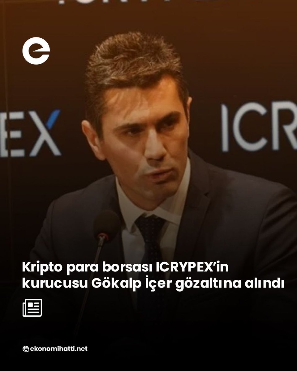 ⭕️ Kripto para borsası ICRYPEX’in kurucusu Gökalp İçer gözaltına alındı