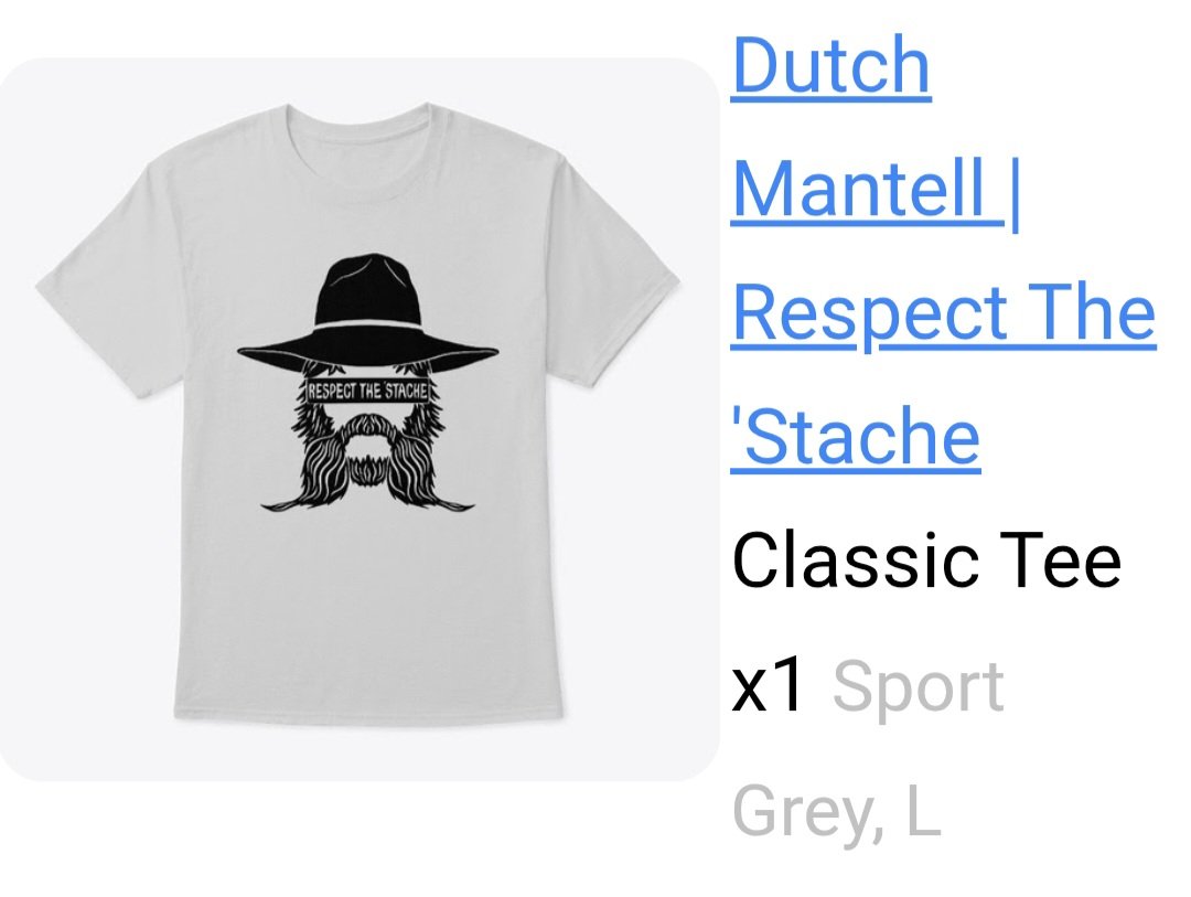 Watching a few of the Story Time with <a href="/DirtyDMantell/">𝔻𝕣. 𝔻𝕦𝕥𝕔𝕙</a> videos on YouTube and saw the link for some merch. Jumped right on this one to wear at <a href="/ftlowrestling/">For the Love of Wrestling</a> next year.