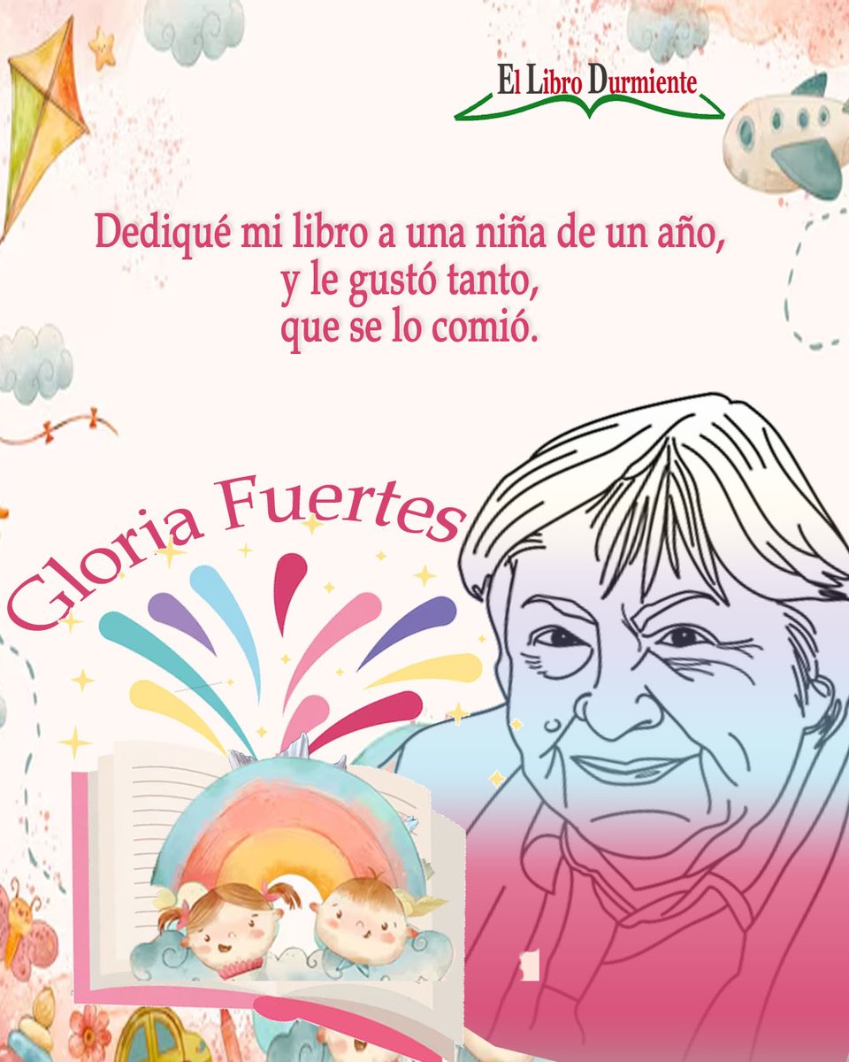 ellibrodurmient's tweet image. #TalDíaComoHoy Nace en 1917 Gloria Fuertes

Dediqué mi libro
Dediqué mi libro a una niña de un año,
y le gustó tanto,
que se lo comió.