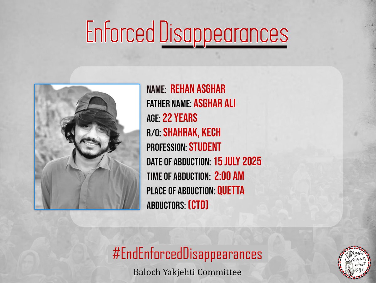 OfficialsBaam's tweet image. On July 15, 2025, at 2:00 AM, 22 year old student Rehan Asghar, son of Asghar Ali, was abducted from Quetta by the so called Counter-Terrorism Department (CTD).
This notorious force has a long record of killing Baloch youth in staged encounters.