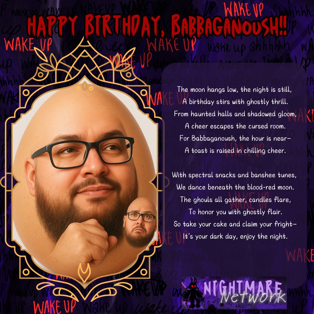 NghtMareNetWrk's tweet image. 🎂💀 Beneath the moon, the spirits sway—
It’s Babbaganoush’s cursed birthday!
Ghouls arise, the shadows cheer,
Another trip around the fear.
Happy Birthday @BabbaganoushTTV
#HappyBirthday #Babbaganoush #NightmareNetwork
