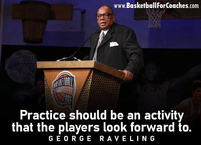 BballCoachMac's tweet image. "Practice should be an activity that the players look forward to"
- George Raveling