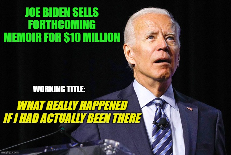 ThomasGorey1's tweet image. #joebiden #joebidenmemoir