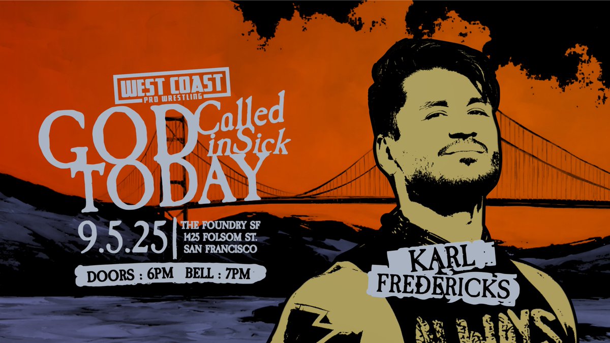 West Coast Pro (@wcproofficial) on Twitter photo JUST SIGNED!
Karl Fredericks returns to San Francisco!
West Coast Pro returns to <a href="/TheFoundrySF/">The Foundry SF</a> on Friday, September 5th to bring to you...
God Called In Sick Today
9/5/2025
Doors 6pm
Bell 7pm
WestCoastPro.Eventbrite.Com JUST SIGNED!
Karl Fredericks returns to San Francisco!
West Coast Pro returns to <a href="/TheFoundrySF/">The Foundry SF</a> on Friday, September 5th to bring to you...
God Called In Sick Today
9/5/2025
Doors 6pm
Bell 7pm
WestCoastPro.Eventbrite.Com