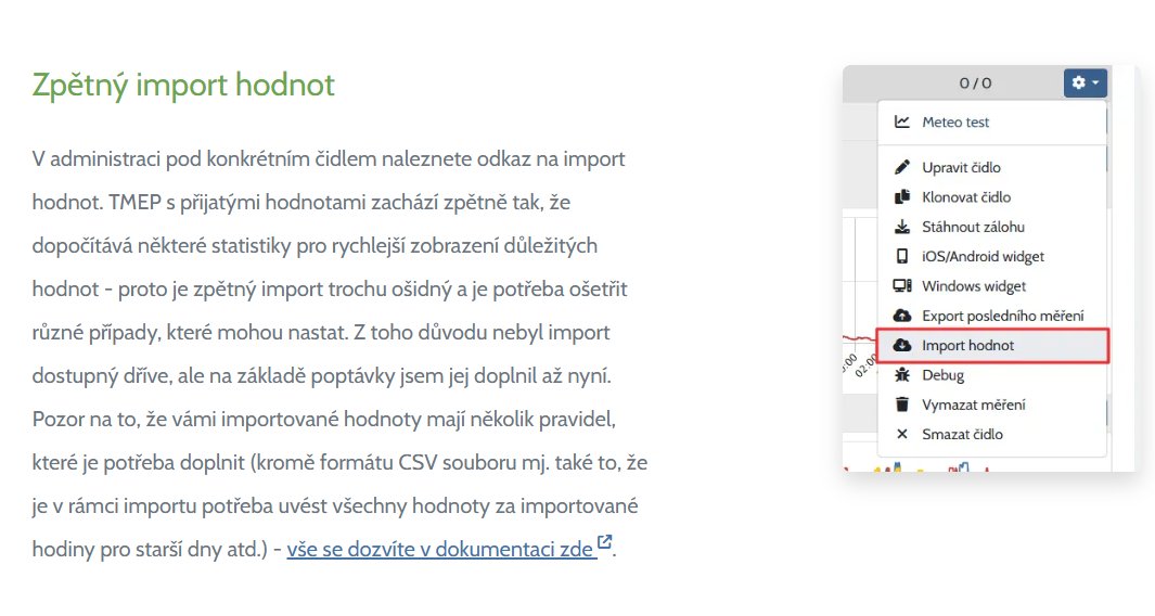 Novinka - zpětný import hodnot. Občas se hodí možnost doimportovat hodnoty zpětně za konkrétní hodiny a/nebo dny. Import není úplně jednoduchý a má to pár specifik, které je nutné dodržet - více informací naleznet v dokumentaci zde: wiki.tmep.cz/doku.php?id=po…
