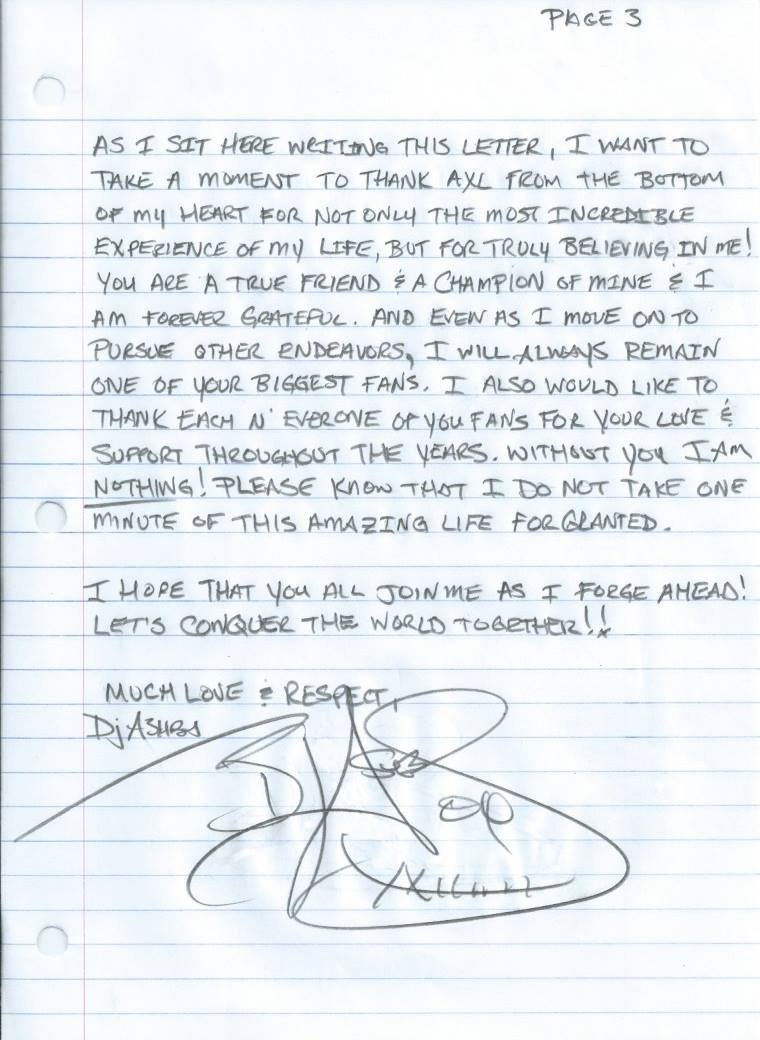 TheAFDPodcast's tweet image. #OnThisDay: July 27th, 2015 - @DjASHBA pens his departure from Guns N' Roses...
"I want to take a moment to thank Axl from the bottom of my heart for not only the most incredible experience of my life, but for truly believing in me."