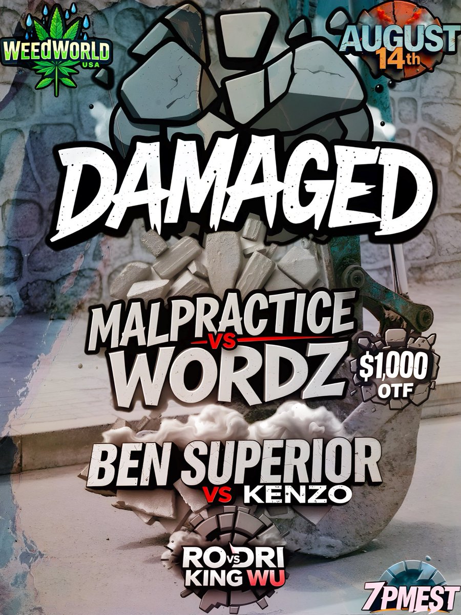 OGSpaces_'s tweet image. #WeedWorldUSA | #DAMAGED
@SeeMalPractice Vs @Un1qu3_w0rdz $1000 OTF
@bensuperiorback Vs @uhohKenzo
@Kingwu314 Vs @Rodri_Hiphop
AUGUST 14th 7PMEST 6/C