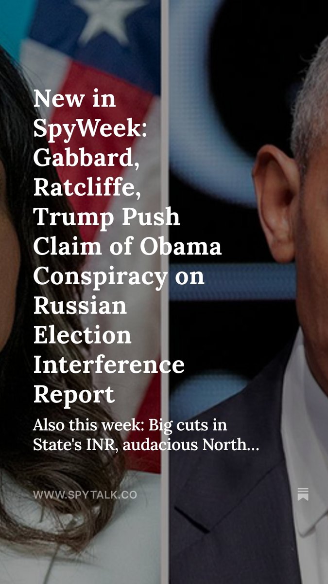 SpyTalker's tweet image. New in SpyWeek: Gabbard, Ratcliffe, Trump Push Claim of Obama Conspiracy on Russian Election Interference Report, by @SpyTalker spytalk.co/p/new-in-spywe…
