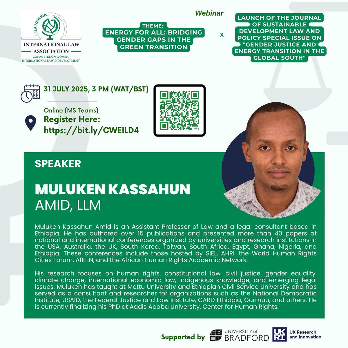 Committee on Women, Int'l Law & Development ILA-NG (@weildcmte_ilang) on Twitter photo π Meet Our Speaker π
We are pleased to welcome Muluken K. Amid, LLM as a speaker at our upcoming webinar.
Dateπ
: 31 July 2025
Time π: 3 PM WAT/BST
Linkπ bit.ly/CWEILD4
#CommitteeOnWEILD #GreenTransition #ClimateAction #GenderEquality #EnergyForAll π Meet Our Speaker π
We are pleased to welcome Muluken K. Amid, LLM as a speaker at our upcoming webinar.
Dateπ
: 31 July 2025
Time π: 3 PM WAT/BST
Linkπ bit.ly/CWEILD4
#CommitteeOnWEILD #GreenTransition #ClimateAction #GenderEquality #EnergyForAll