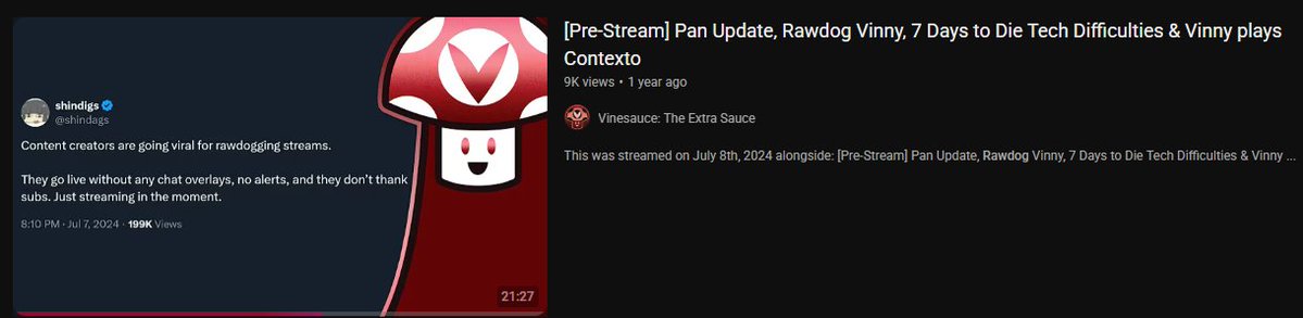 If you search "vinesauce rawdog" into YouTube, my tweet about stream rawdogging is in the 2nd result.