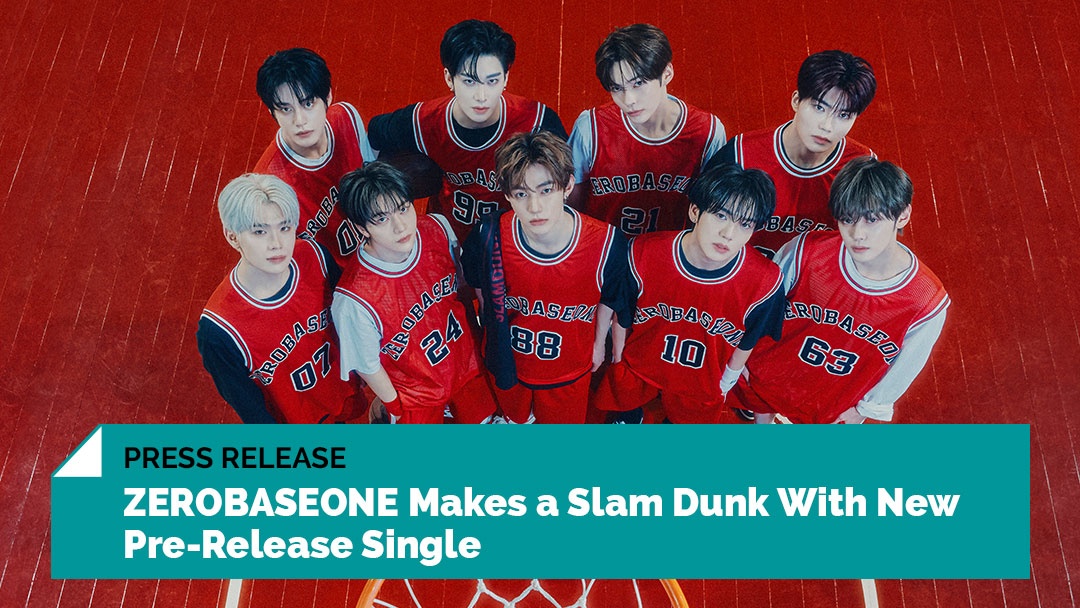 krazemag's tweet image. The K-Pop fifth-generation all-stars #ZEROBASEONE have released a new single, โ#SLAM_DUNK,โ ahead of the release of their upcoming first full album, #NEVER_SAY_NEVER. l8r.it/nzr5
#PressRelease