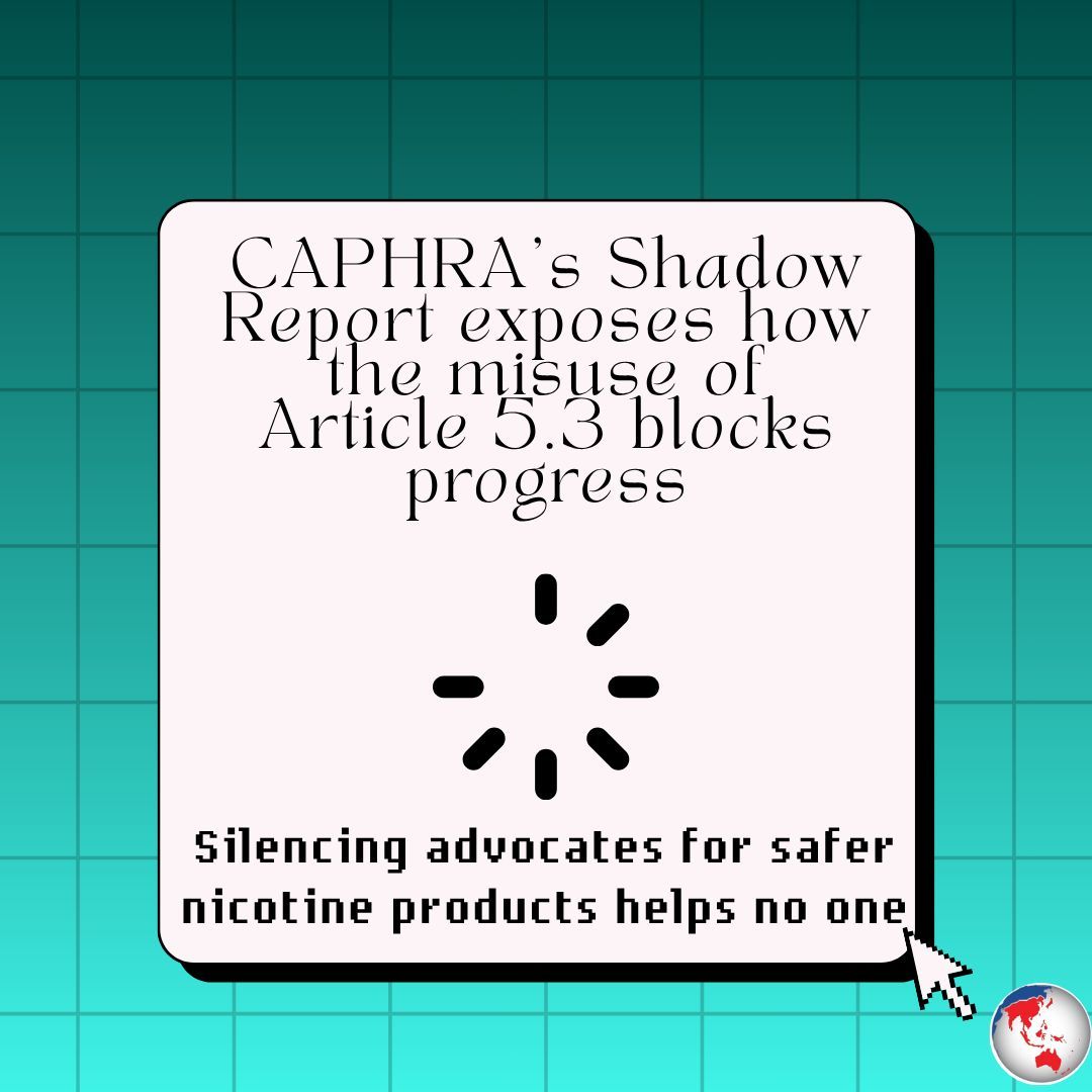 caphraorg's tweet image. CAPHRA’s Shadow Report exposes how the misuse of Article 5.3 blocks progress.
Silencing advocates for safer nicotine products helps no one.
#FCTCFail #HarmReduction #THRworks bit.ly/4lFhBLk