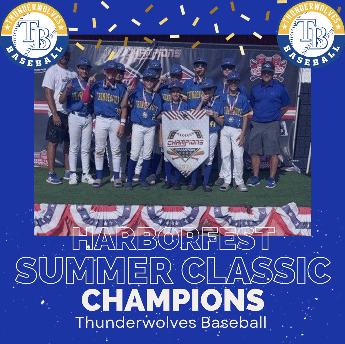 TwolvesBase's tweet image. Congratulations to our 12u Thunderwolves!
Champions Events Harborfest Summer Classic Champions 🏆