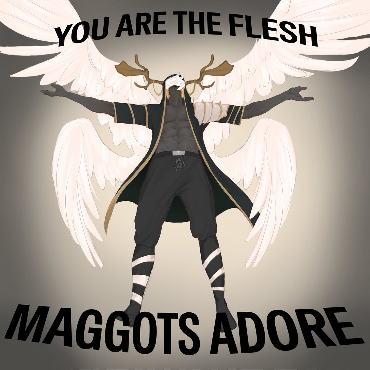 Ariumet's tweet image. you are the flesh maggots adore.