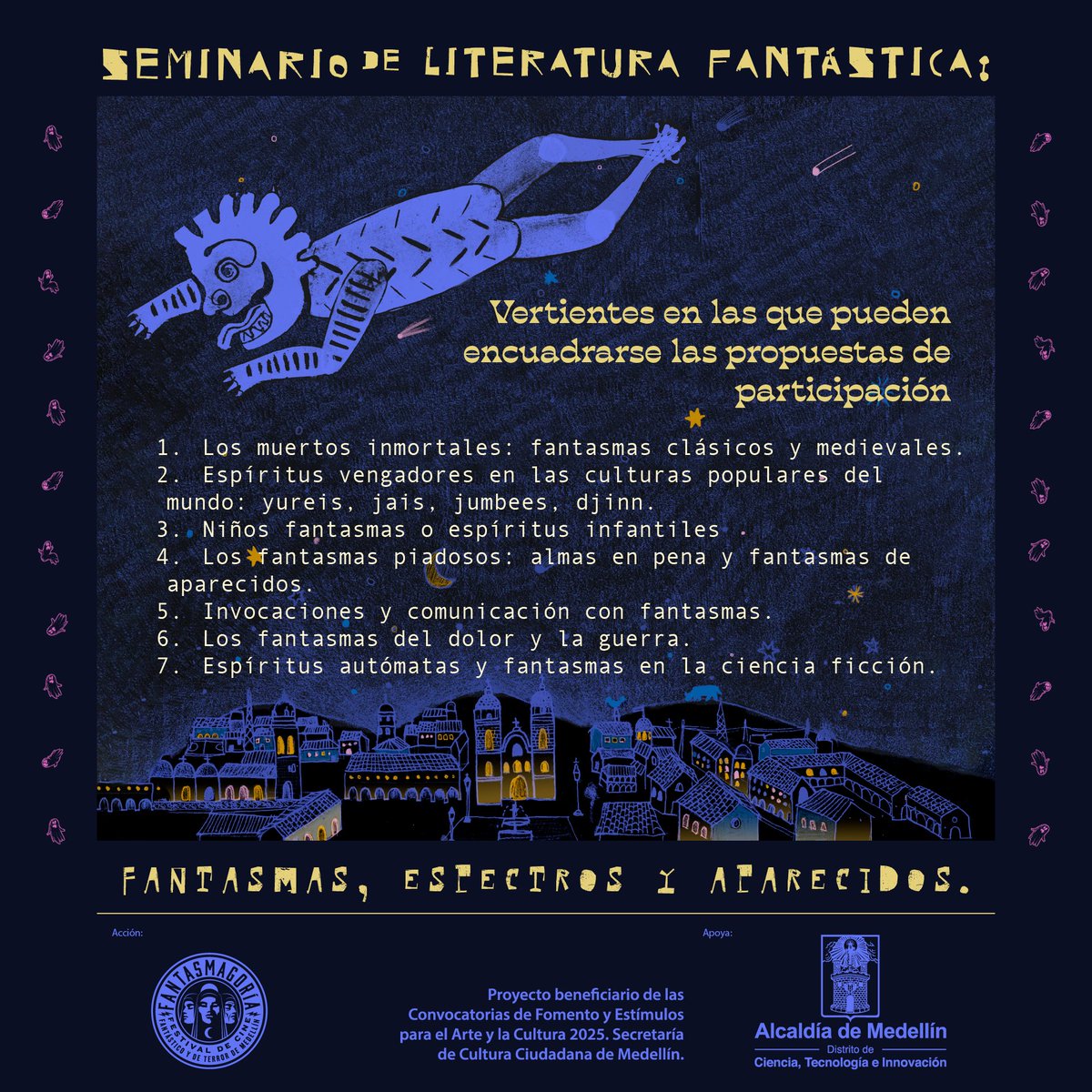 🧙‍♀️ ¡Atención, investigadores, docentes, escritores y amantes de lo fantástico!
Está abierta la convocatoria de ponencias del #SeminarioDeLiteraturaFantástica 🪄✨
📅 4 al 6 de septiembre | 📍Virtual
Tema 2025: Espectros, Fantasmas y aparecidos.

Enlace: bit.ly/PonenciaSemLit…