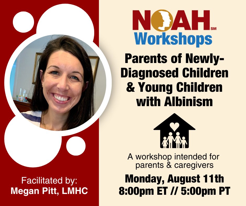 NOAHAlbinism's tweet image. Do you know a parent of a young or newly-diagnosed child w/ albinism?
Encourage them to join Megan Pitt, LMHC on 8/11 at 8pm ET to connect with fellow parents, & learn about adapting to the new role of a parent of a child with albinism.
Register by 8/9: albinism.org/workshops