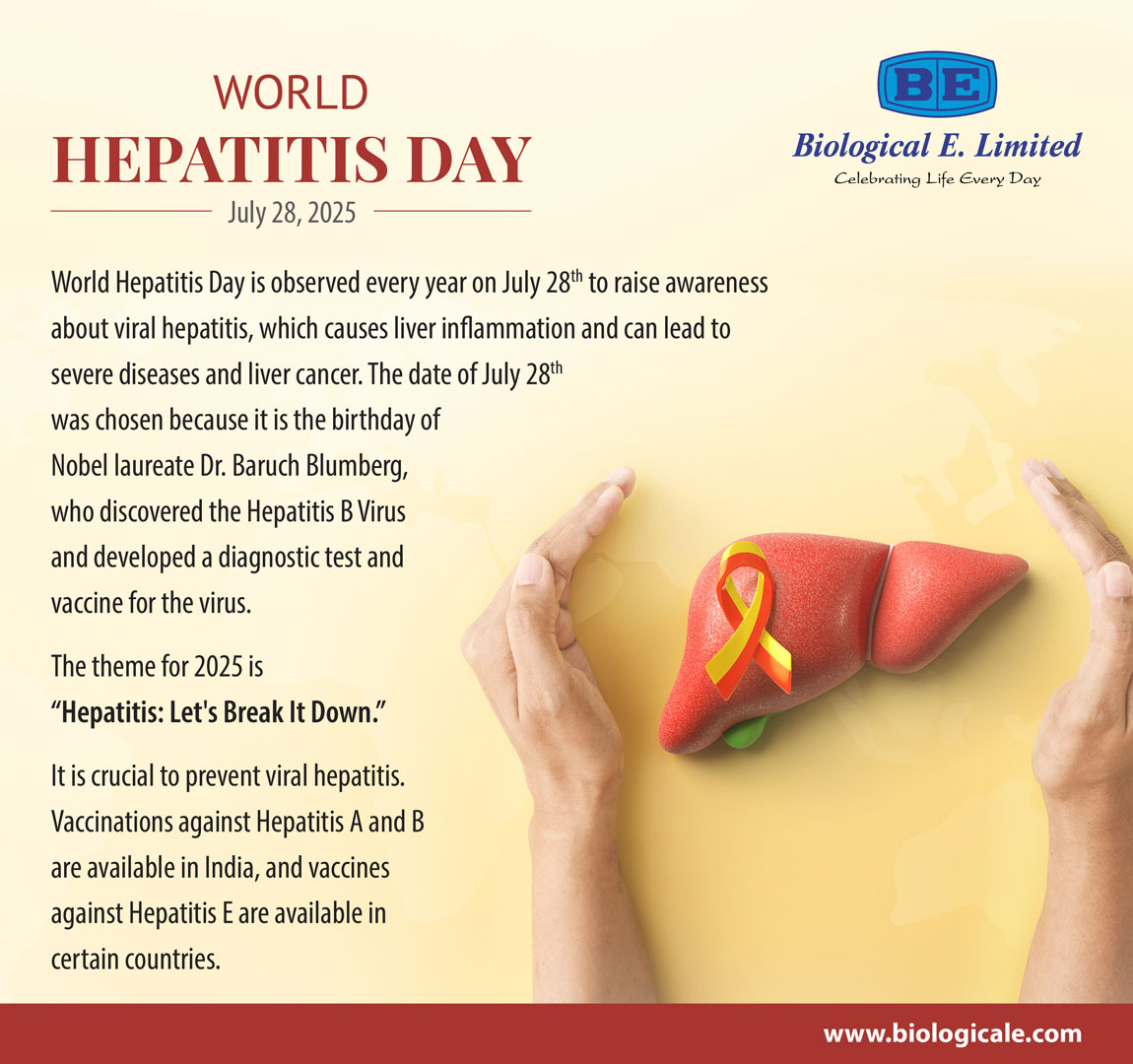 #WorldHepatitisDay #WorldHepatitisDay2025 #July28 #Hepatitis #DrBaruchBlumberg #HepatitisBVirus #HepatitisLetsBreakItDown #BiologicalELimited #BioE #BE