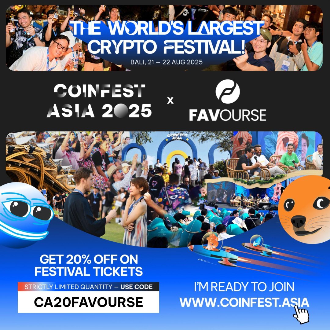 Favourse is Coinfest Asia 2025's official community partner! 🤝

☀️ Take part in The World’s Largest Crypto Festival, where innovation meets adoption.

🎟 Get your tickets at coinfest.asia and use our special promo code : CA20FAVOURSE to get 20% off!