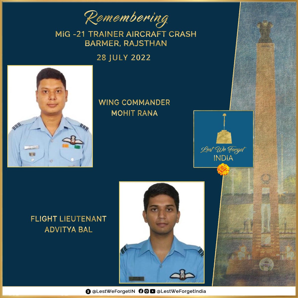 LestWeForgetIN's tweet image. #LestWeForgetIndia🇮🇳 Wg Cdr Mohit Rana &amp;amp; Flt Lt Advitiya Bal of the #IndianAirForce laid down their lives in the MiG-21 trainer aircraft crash during a training sortie #OnThisDay 28 July in 2022 in Barmer Distt, Rajasthan

Remember the valiant #IndianBrave Air Warriors always 🏵️