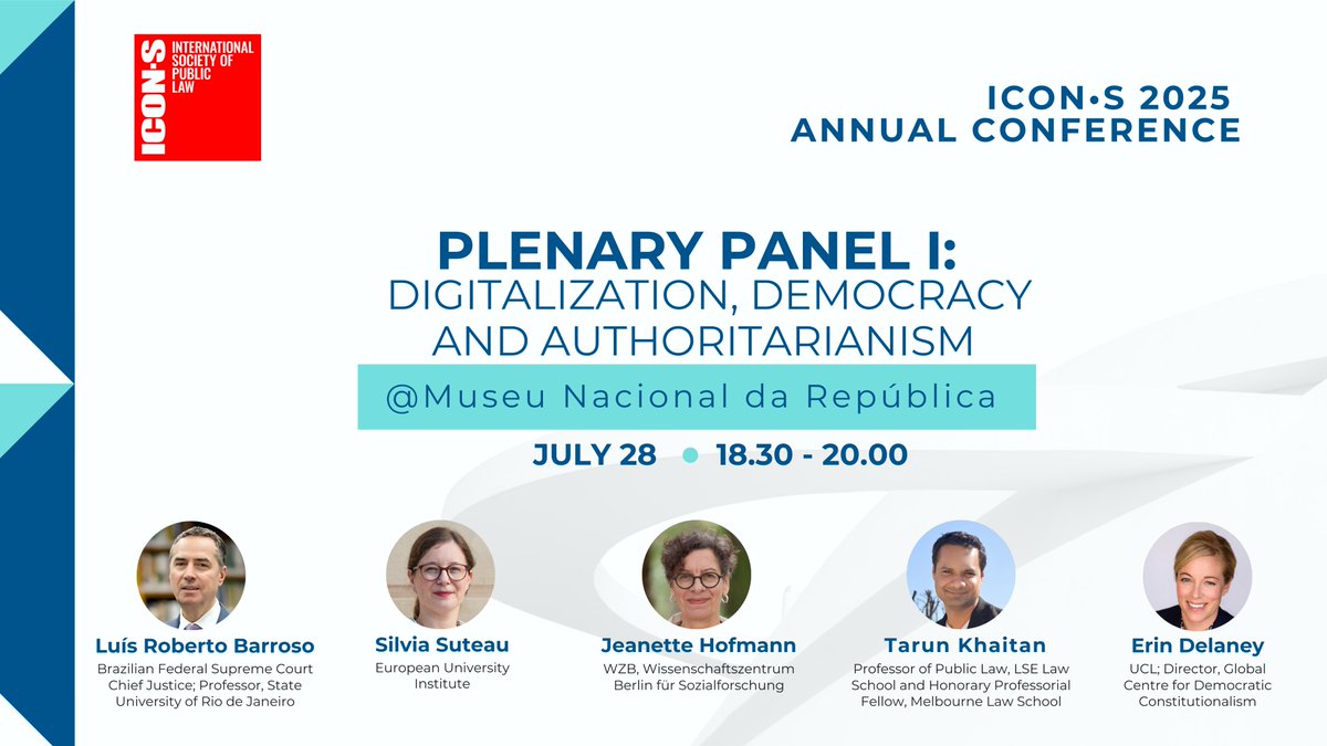 ICON__S's tweet image. 🔴📌TODAY! PLENARY PANEL I: Digitalization, Democracy & Authoritarianism
🗓️ 28 July |18:30
📍Museu Nacional da República
With:
👤@LRobertoBarroso,@STF_oficial @uerj_oficial
👤Jeanette Hofmann,@WZB_Berlin
👤Silvia Suteu,@EUI_EU
👤@tarunkhaitan,@LSELaw
👤 @efieldingd,@UCLLaws