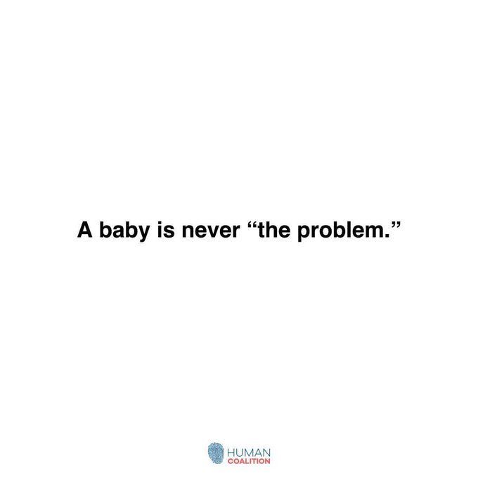 StevenErtelt's tweet image. A baby is never the problem.