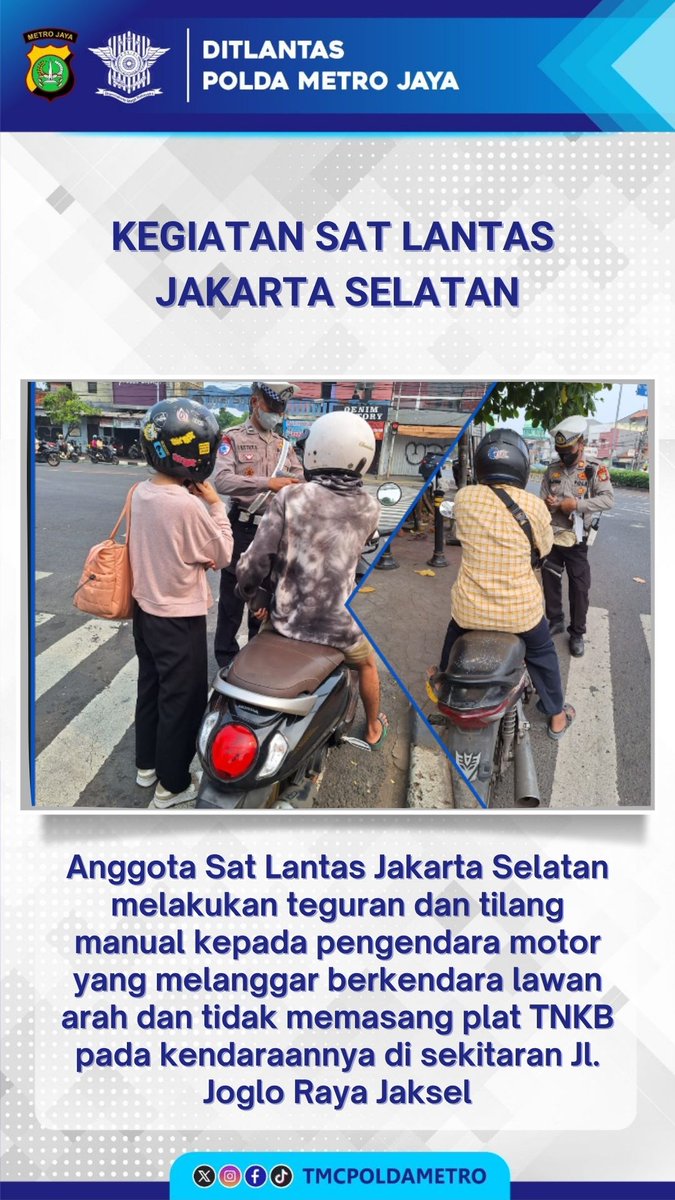 TMCPoldaMetro's tweet image. 09.53 Anggota Sat Lantas Jakarta Selatan melakukan teguran dan tilang manual kepada pengendara motor yang melanggar berkendara lawan arah dan tidak memasang plat TNKB pada kendaraannya di sekitaran Jl. Joglo Raya Jaksel.