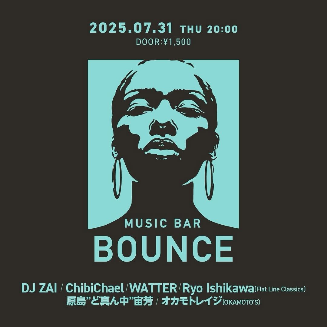 SUMMIT_info's tweet image. 7/31（木）渋谷MUSIC BAR BOUNCEに、DJ ZAI(@DJZAI)が出演いたします。是非お越しください。