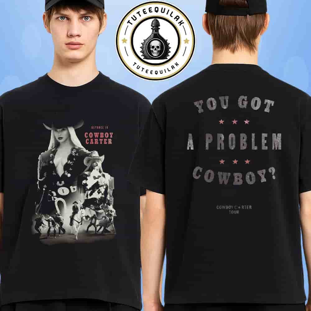 Tuteequilak's tweet photo. Beyoncé Cowboy Carter Tour 2025 Tee – “You Got A Problem Cowboy” 🤠✨ Limited merch! 👉 https://t.co/9q3MTcLZyN
#Beyonce #CowboyCarterTour #Beyhive #ConcertMerch #CowgirlStyle #MusicMerch #Tour2025 #FashionTrend #LimitedEdition #CountryVibes #StarsAndStrings #OnStageStyle https://t.co/RsZw13oDB6