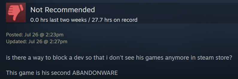 I admit, it does get a little tiresome getting stuff like this when I release finished games and move onto new projects. The entitlement is exhausting.