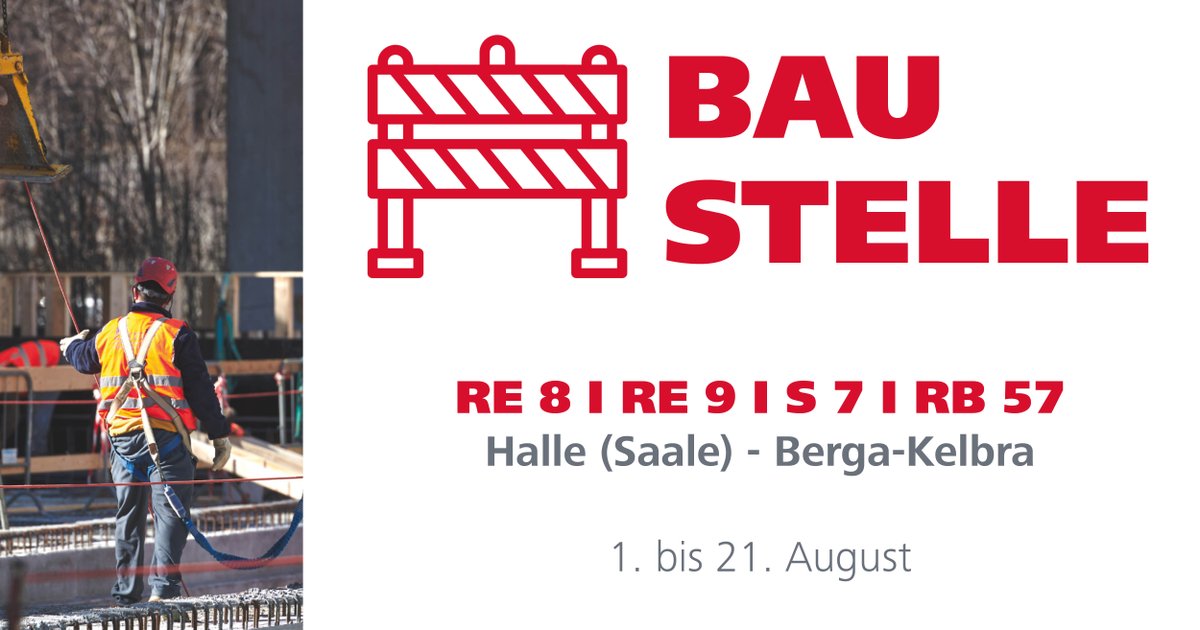 Bauarbeiten der #DB: Vom 1.8. abends bis 21.8. morgens können keine Züge zwischen #Halle und #Berga-#Kelbra fahren. Anstelle der Züge fahren Busse im Ersatzverkehr. #S7 #RE8 #RE9 #RB57