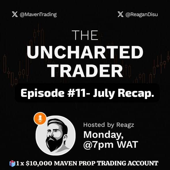 ReaganDisu's tweet photo. The Uncharted Trader – Episode #11 🦅
"July Recap"

Join us as we revisit the key lessons and major takeaways from July from market moves to mindset shifts.

🗓️ Monday, 7 PM WAT
🎁 Win a $10,000 MAVEN PROP ACCOUNT at the end of the Space!
 #SurpassYourLimits #TheUnchartedTrader https://t.co/I0Y011watA