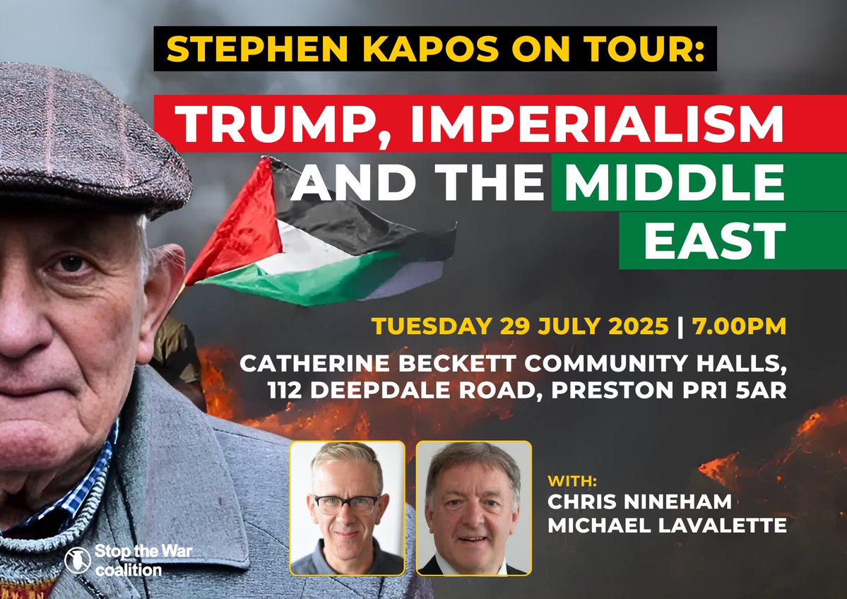 Stop the War (@stwuk) on Twitter photo 🚨 Tomorrow 🚨
Preston <a href="/STWPSR/">Stop the War - Preston & South Ribble</a> leg of our Stephen Kapos tour – Trump, Imperialism and the Middle East
⏰ 29 July, 7pm
📍 Catherine Beckett Community Halls, PR1 5AR 🚨 Tomorrow 🚨
Preston <a href="/STWPSR/">Stop the War - Preston & South Ribble</a> leg of our Stephen Kapos tour – Trump, Imperialism and the Middle East
⏰ 29 July, 7pm
📍 Catherine Beckett Community Halls, PR1 5AR