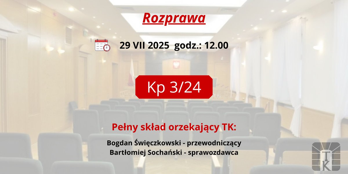 TK_GOV_PL's tweet image. 29.07.2025 r. o g. 12.00⏲️#TK rozpozna połączone wnioski Prezydenta RP dotyczące ustaw o Trybunale Konstytucyjnym.
#RozprawaTK Kp 3/24
trybunal.gov.pl/postepowanie-i…