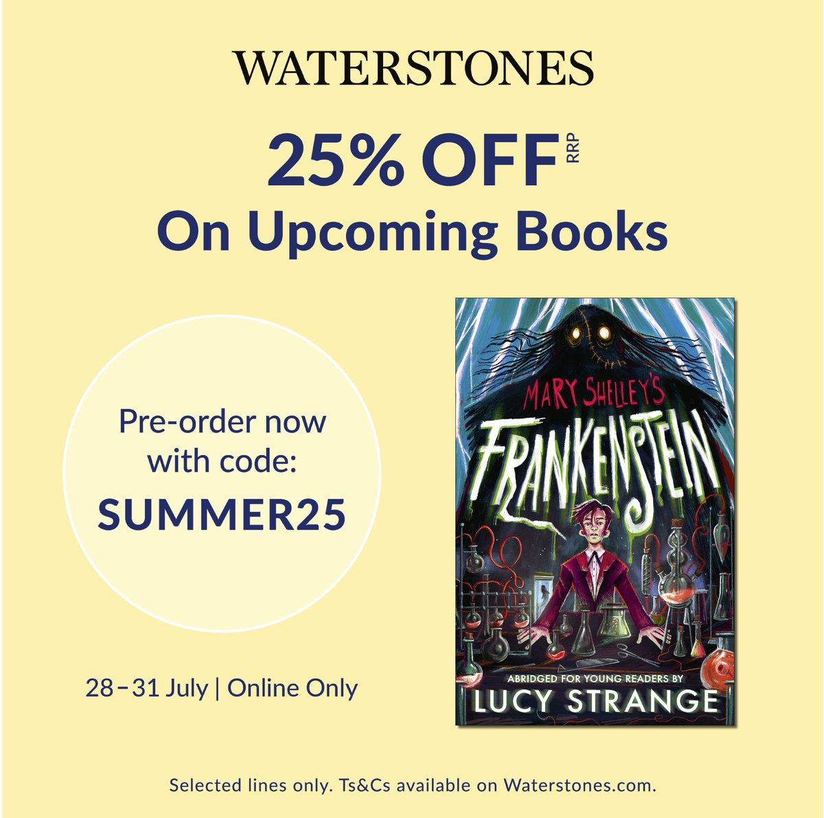 theLucyStrange's tweet image. 🌻👻🌻👻 Flash summer sale!! If you PRE-ORDER Lockett & Wilde 1 or 2, OR my abridged Frankenstein for younger readers, you'll get a phantom-tastic 25% OFF!! Use the code SUMMER25 at the link below before midnight Thurs 31st July!! 🌻👻🌻👻 #WPreorder
waterstones.com/campaign/july-…