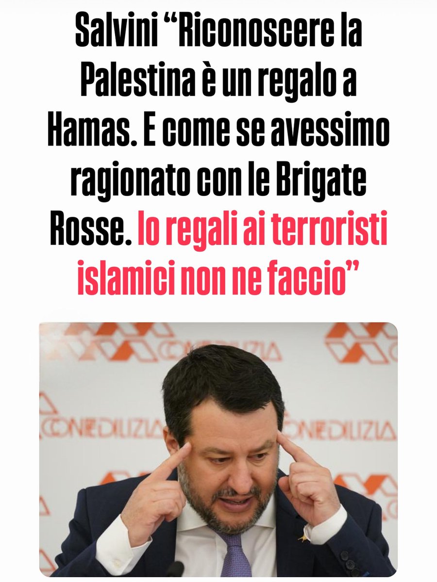 Flexgrimmy_'s tweet image. Questa frase รจ lโennesimo capolavoro di Salvini che paragona il riconoscimento dello Stato di Palestina a un dialogo con le Brigate Rosse, dimenticando o facendo finta di non sapere che riconoscere uno Stato non significa legittimare un gruppo terroristico, ma aprire un varcoโฆ